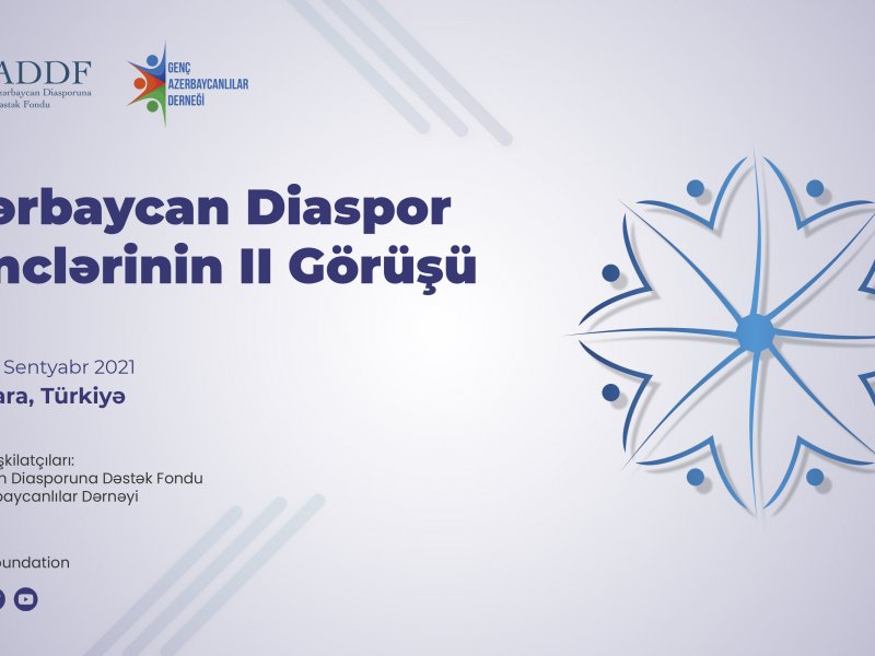 “Diaspor Gənclərinin II Görüşü layihəsi keçiriləcəkdir.
