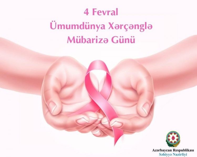 Fevralın 4-ü Ümumdünya Xərçənglə Mübarizə Günüdür