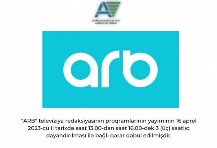 Audiovizual Şura “ARB”nin yayımının müvəqqəti dayandırılması barədə qərar qəbul edib