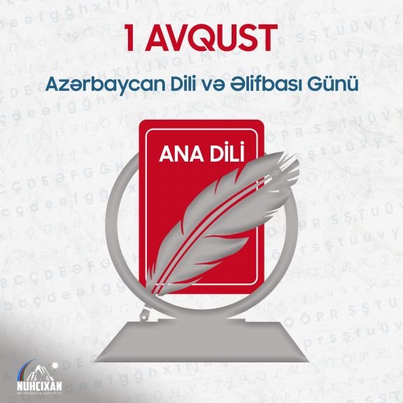1 Avqust - Azərbaycan Əlifbası və Azərbaycan Dili Günüdür