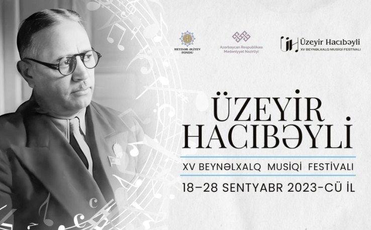 “Üzeyir Hacıbəyli XV Beynəlxalq Musiqi Festivalı keçiriləcək