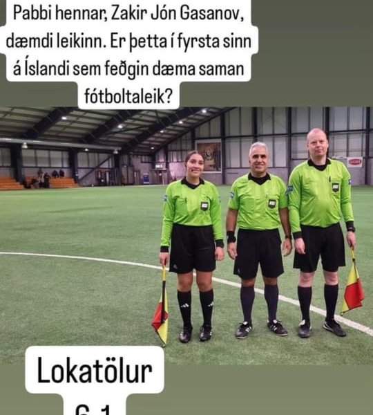 İslandiyadakı diaspor təşkilatının rəhbəri futbol turnirində qızı ilə birlikdə hakimlik edib