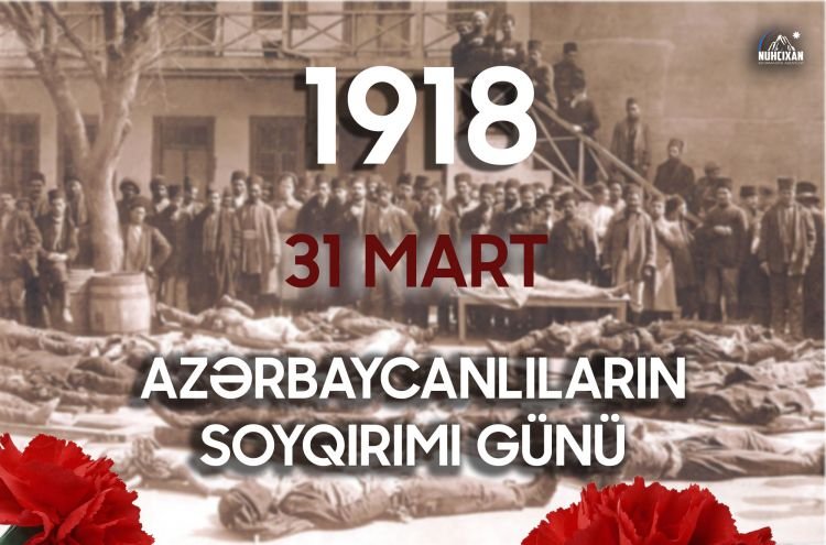 “Azərbaycanlılara qarşı soyqırımından 106 il ötür