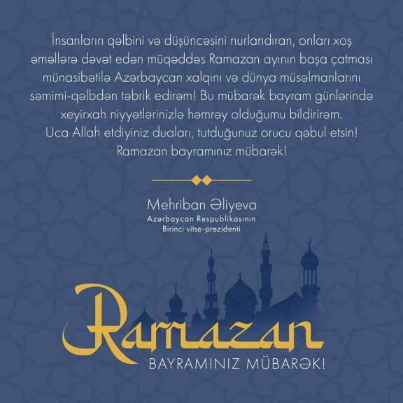 Birinci vitse-prezident Mehriban Əliyeva Ramazan bayramı münasibətilə paylaşım edib