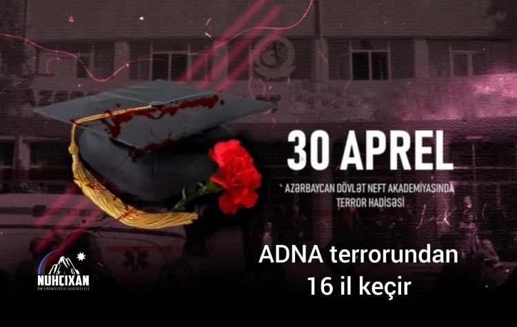 “ADNA-da terror aktı törədilməsindən 16 il ötür