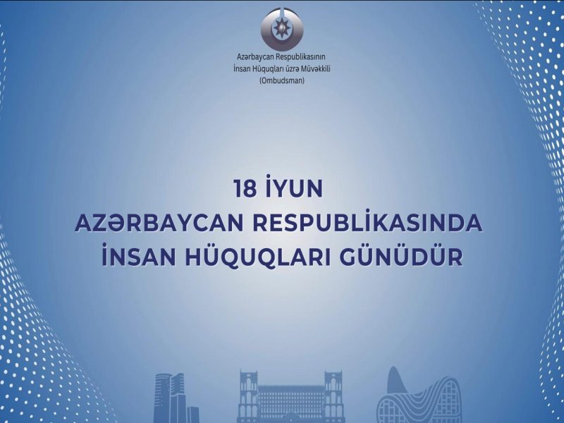 “İnsan Hüquqları Aylığı” çərçivəsində sosial videoçarx, məlumat xarakterli materiallar geniş şəkildə yayımlanıb