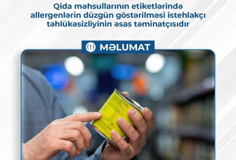 AQTA: Qida məhsullarının etiketlərində allergenlərin düzgün göstərilməsi istehlakçı təhlükəsizliyinin əsas təminatçısıdır