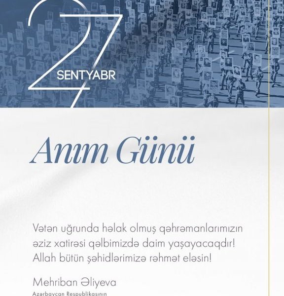 Birinci vitse-prezident Mehriban Əliyeva 27 Sentyabr - Anım Günü ilə əlaqədar paylaşım edib